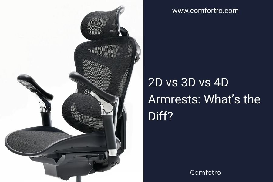 2D vs 3D vs 4D Armrests: What’s the Diff?