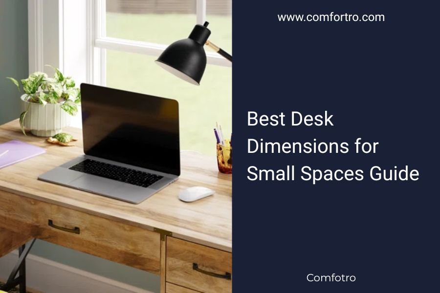 Best Desk Dimensions for Small Spaces Guide
