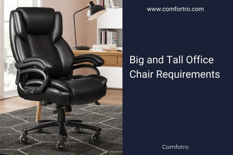 Big and Tall Office Chair Requirements
