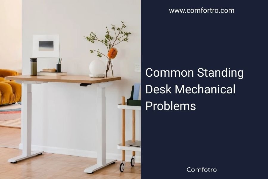 Common Standing Desk Mechanical Problems