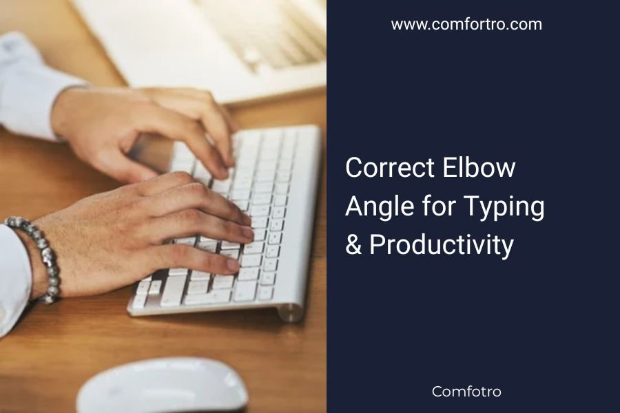 Correct Elbow Angle for Typing & Productivity