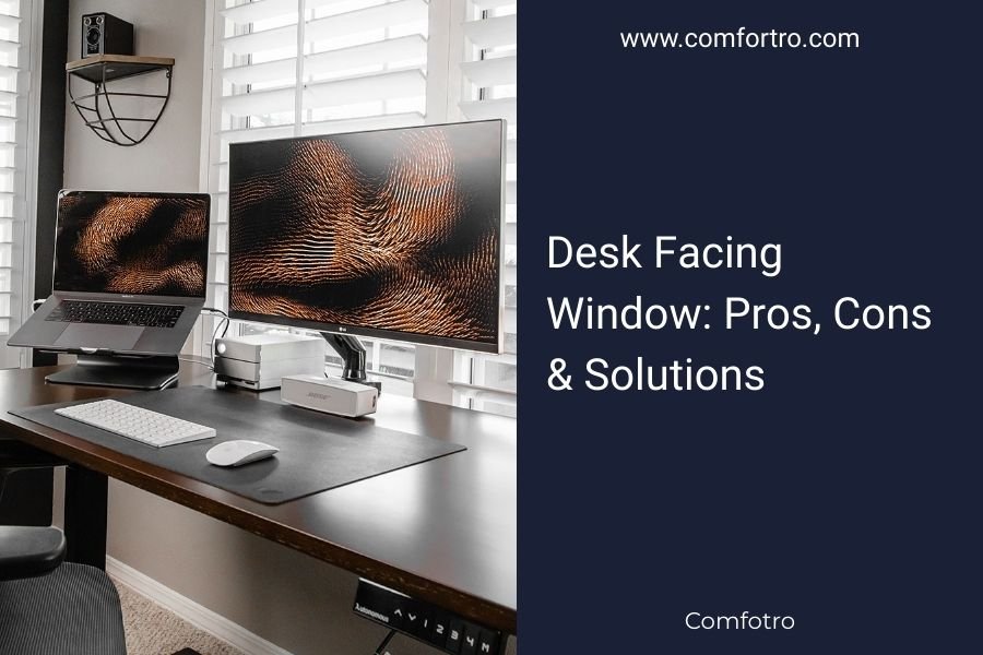 Desk Facing Window_ Pros, Cons & Solutions