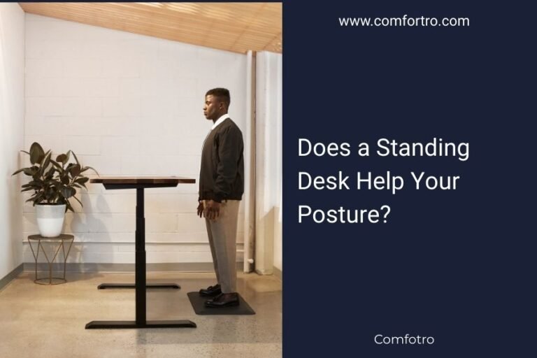 Does a Standing Desk Help Your Posture?