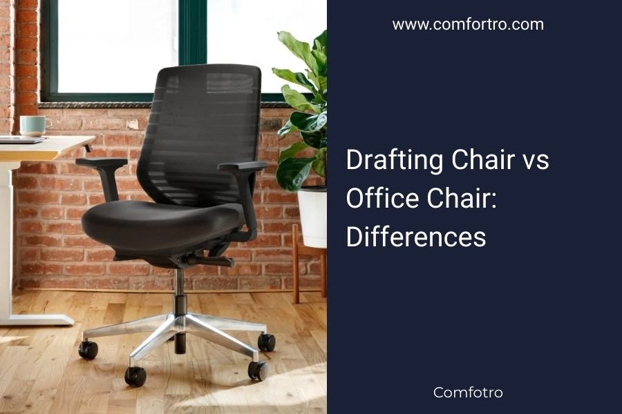 Drafting Chair vs Office Chair_ Differences