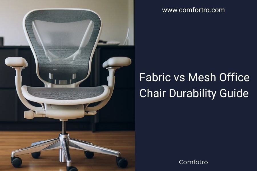 Fabric vs Mesh Office Chair Durability Guide