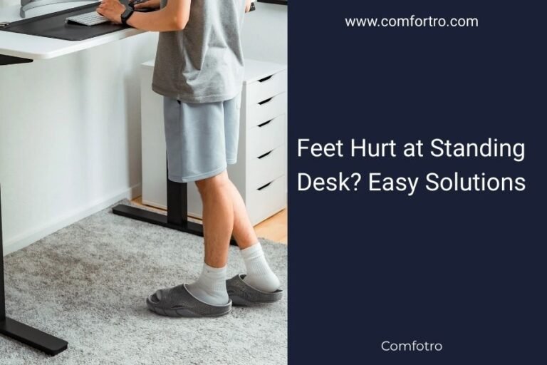 Feet Hurt at Standing Desk? Easy Solutions