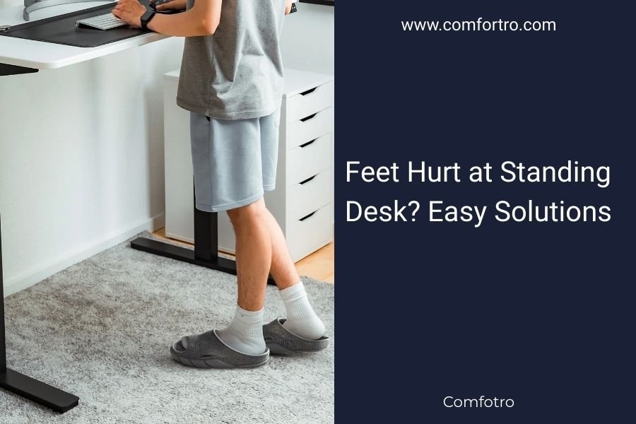 Feet Hurt at Standing Desk? Easy Solutions