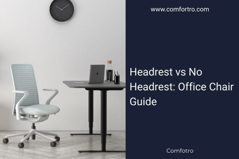 Headrest vs No Headrest: Office Chair Guide