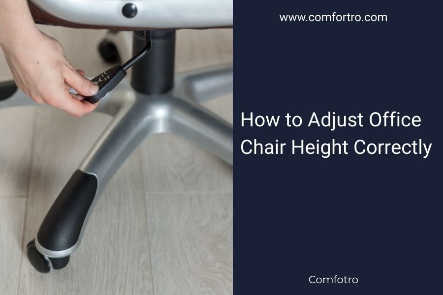 How to Adjust Office Chair Height Correctly