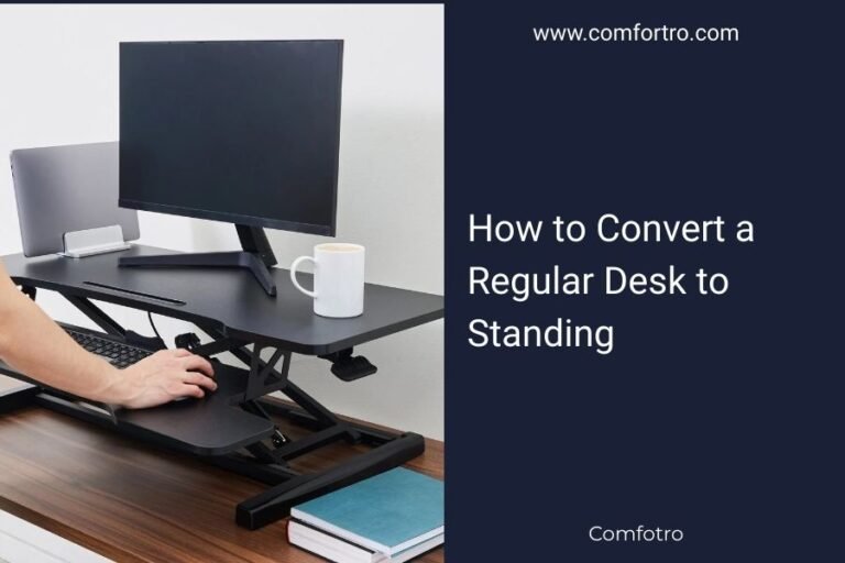 How to Convert a Regular Desk to Standing