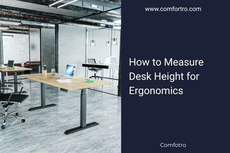 How to Measure Desk Height for Ergonomics