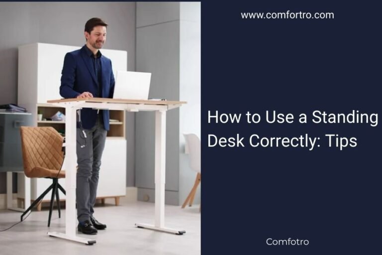 How to Use a Standing Desk Correctly: Tips