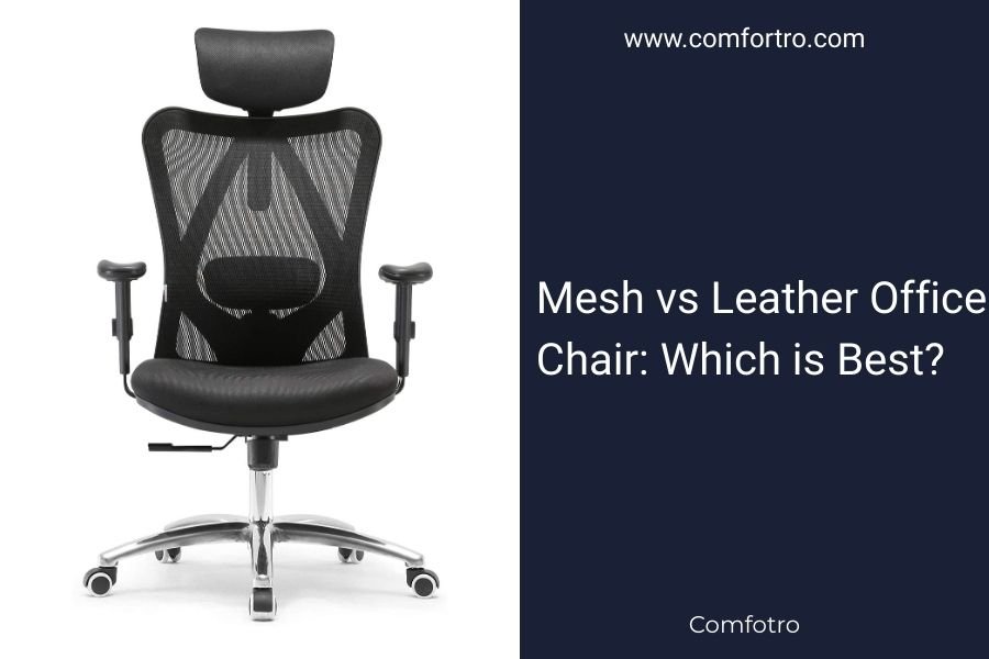 Mesh vs Leather Office Chair_ Which is Best