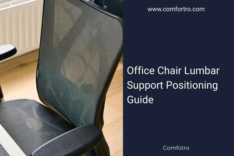 Office Chair Lumbar Support Positioning Guide