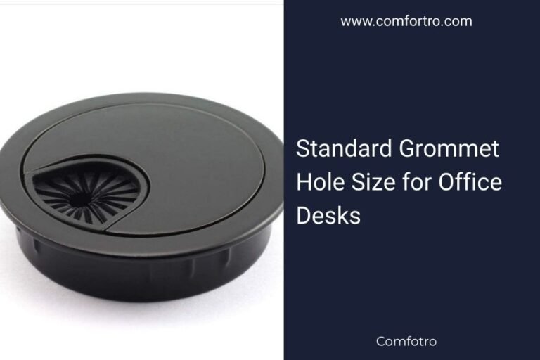 Standard Grommet Hole Size for Office Desks