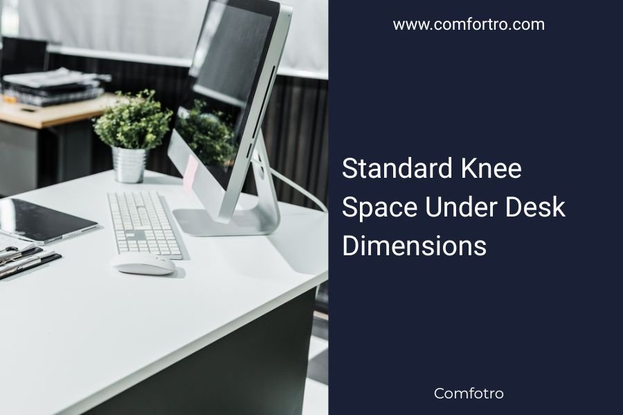 Standard Knee Space Under Desk Dimensions