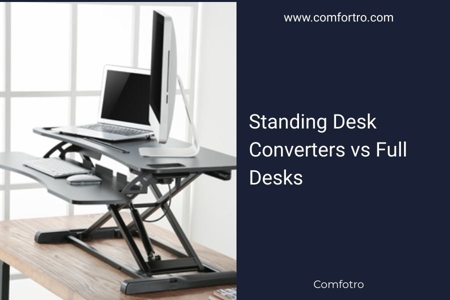 Standing Desk Converters vs Full Desks