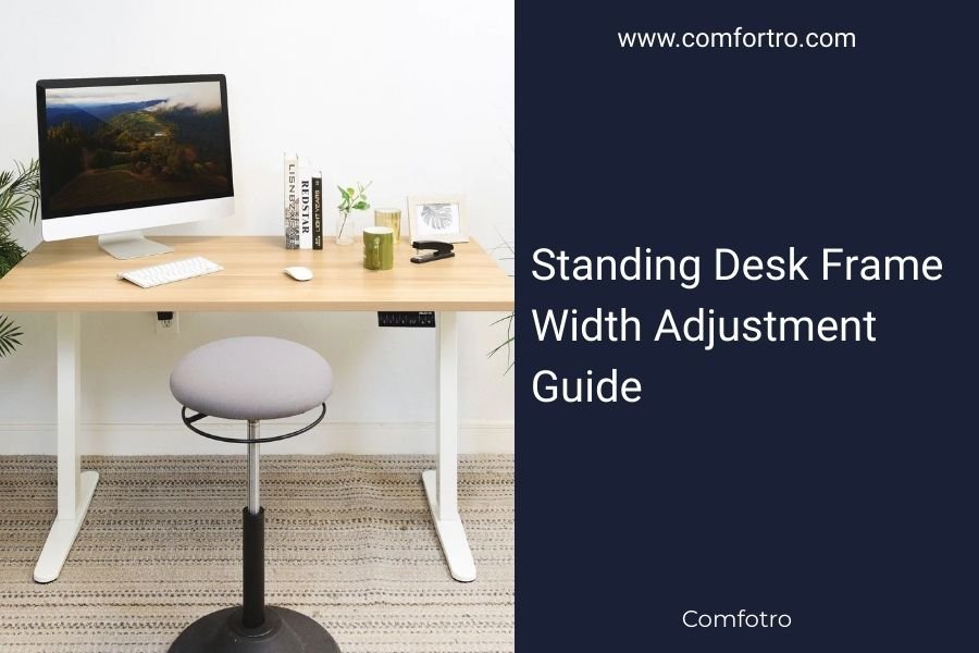 Standing Desk Frame Width Adjustment Guide
