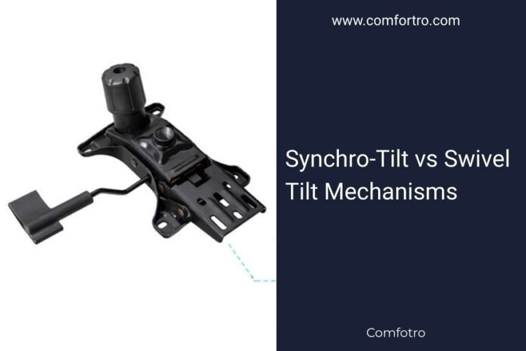 Synchro-Tilt vs Swivel Tilt Mechanisms
