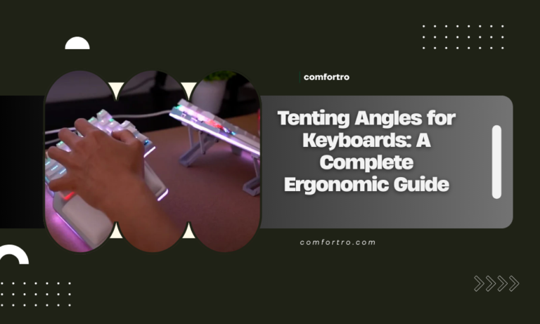 Tenting Angles for Keyboards_ A Complete Ergonomic Guide