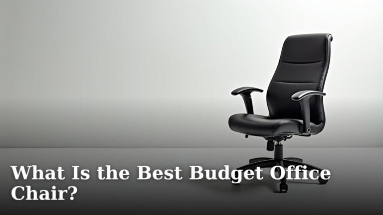 What Is the Best Budget Office Chair?