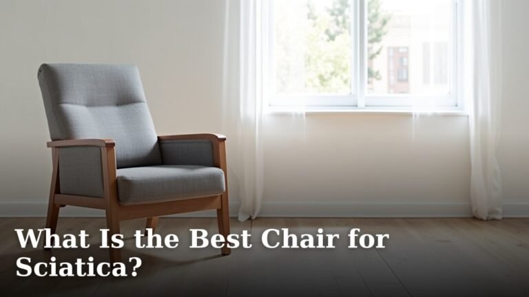 What Is the Best Chair for Sciatica?