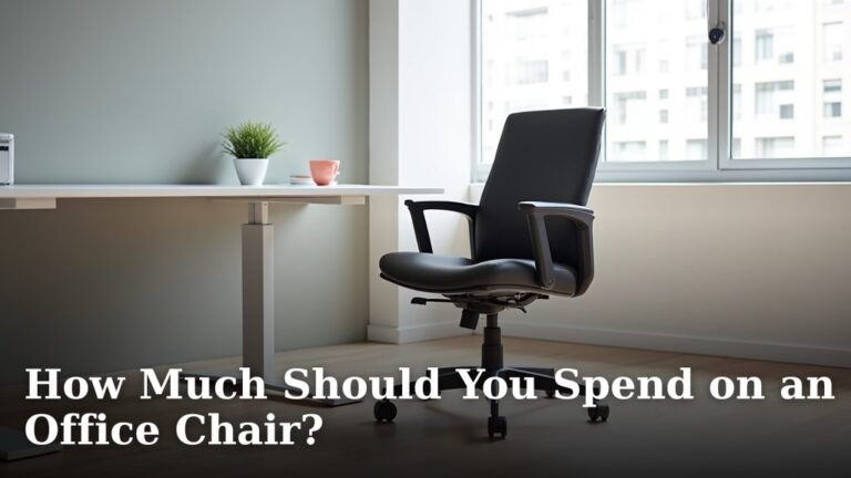 How Much Should You Spend on an Office Chair?