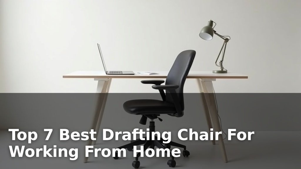 Best Drafting Chair For Working From Home