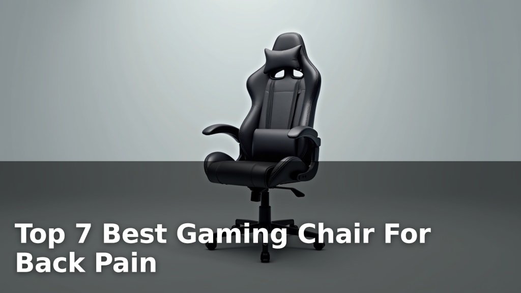 Best Gaming Chair For Back Pain