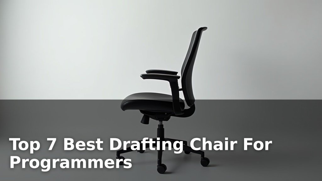 Best Drafting Chair For Programmers