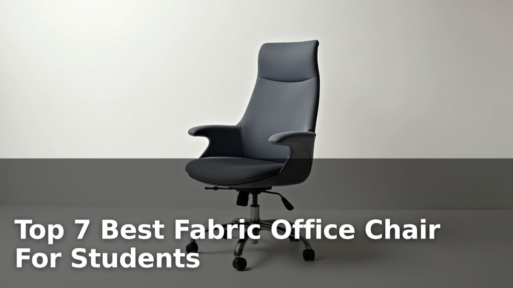 Best Fabric Office Chair For Students