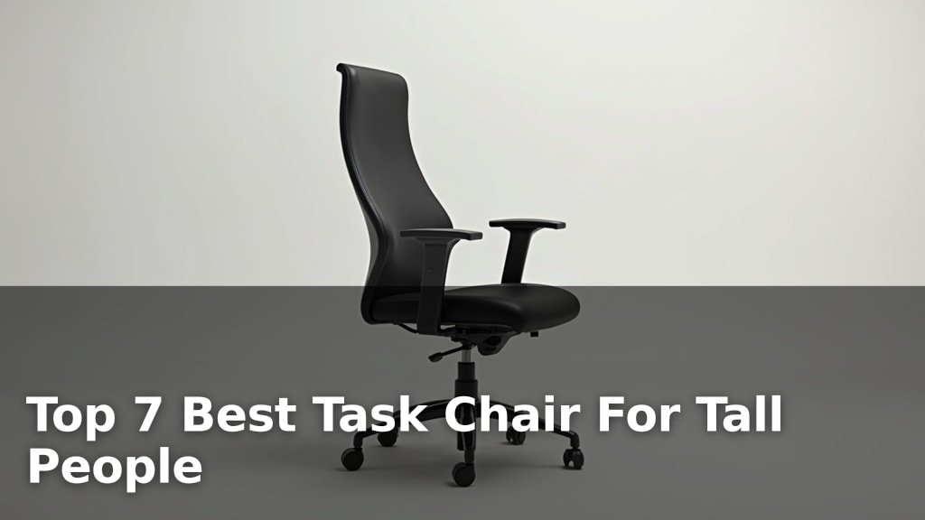 Best Task Chair For Tall People